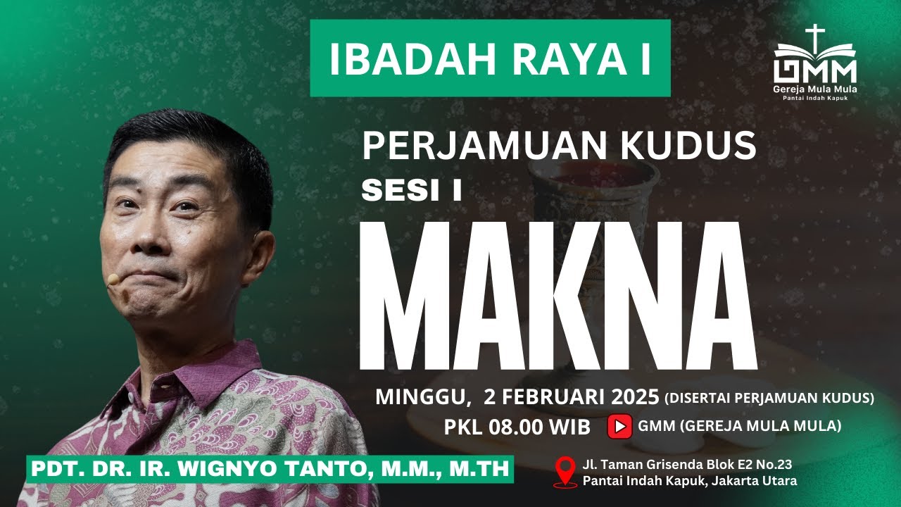 Sesi 1 – PERJAMUAN KUDUS: MAKNA – Pdt. Dr. Ir. Wignyo Tanto, M.M., M.Th. (020225)