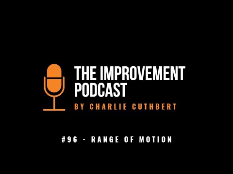#96 - Range Of Motion - The Improvement Podcast