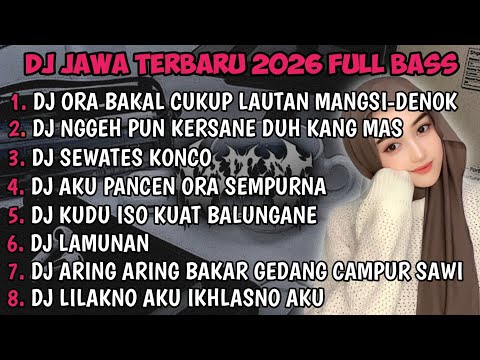 DJ JAWA TERBARU 2026 FULL BASS🎵 | DJ DENOK X DJ RAISO NGAPUSI X DJ SEWATES KONCO VIRAL MENGKANE !!
