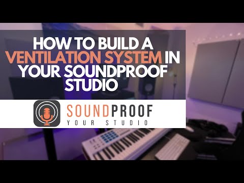 How To Build A Ventilation System In Your Soundproof Studio
