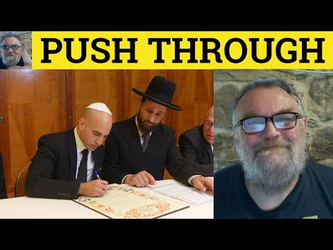 🔵 Push Through Meaning - Push Through Examples - Push Through Defined - Phrasal Verbs Push Through