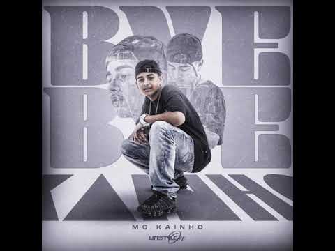 MC KAINHO - BYE BYE (MÚSICA NOVA 2021 )  DJ  RODRIGO Ch E DIEGO SPINDOLLA