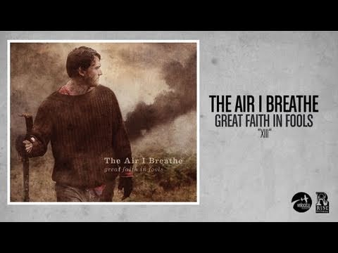 XIII - The Air I Breathe