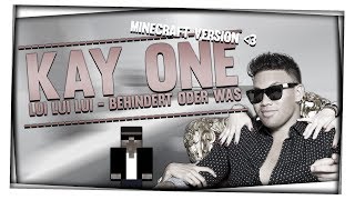 KAY ONE - LOUIS LOUIS [Official Minecraft VERSION]  ZONK
