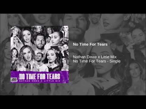 Nathan Dawe x Little Mix - No Time For Tears (Official Audio)