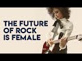 The Future of Rock Is Looking More Female