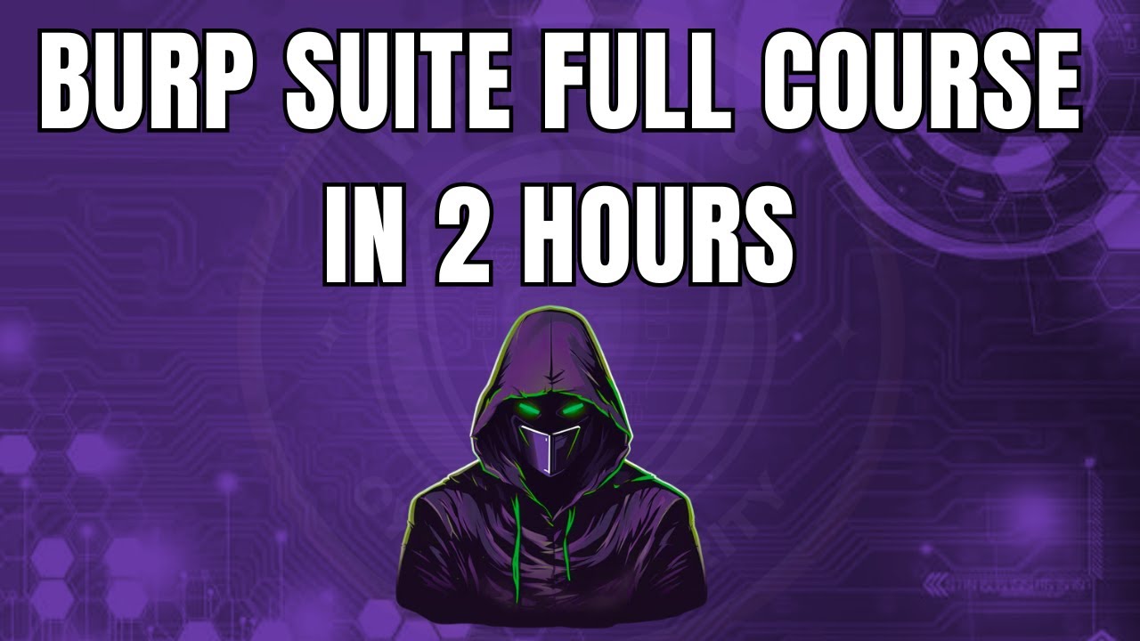 Burp Suite Complete Course in 2 hours