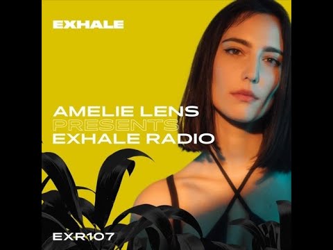 Amelie Lens @ EXHALE Radio #107