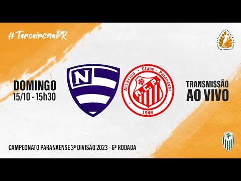 NACIONAL X PARANAVAÍ - TERCEIRA DIVISÃO 2023 | 6ª RODADA