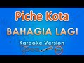Piche Kota Bahagia Lagi Karaoke GMusic