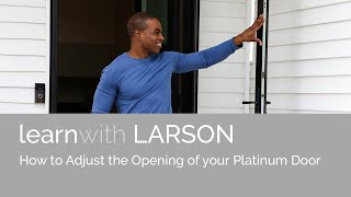 PLATINUM COLLECTION: How to Adjust the Opening of your Platinum Door