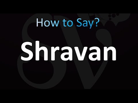 How to Pronounce Shravan (Correctly!)
