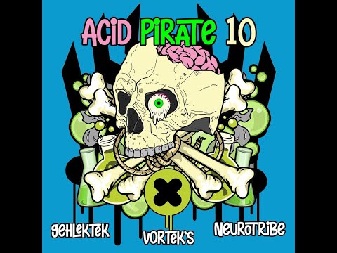 Vortek's, Gehlektek, Neurotribe - Acid Pirate 10 (2020)