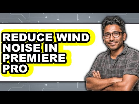 How to Reduce Wind Noise in Premiere Pro (New 2025)