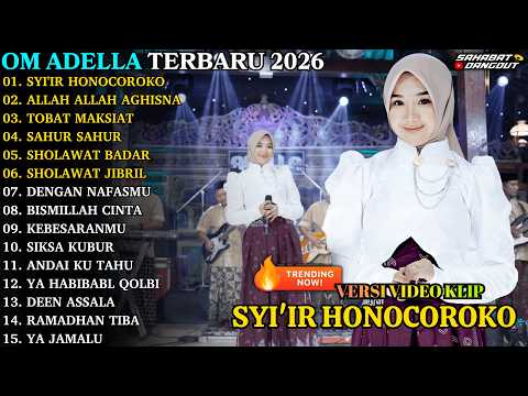 ADELLA TERBARU - SYI'IR HONOCOROKO - ALLAH ALLAH AGHISNA - OM ADELLA FULL ALBUM TERBARU 2026