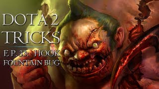 Dota 2 Tricks - Fountain Hook Bug