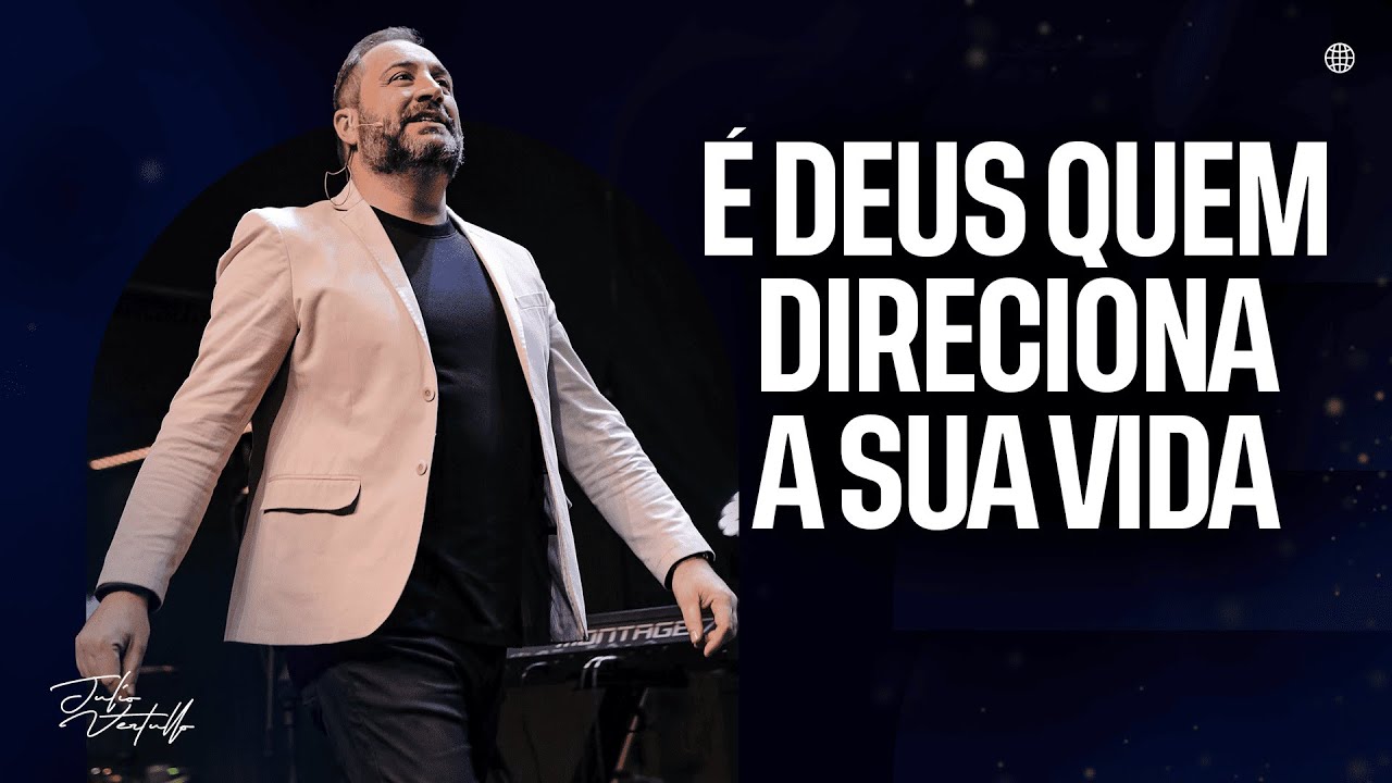 É Deus quem direciona a sua vida | Julio Vertullo
