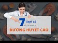 7 loại cá tốt cho người bị ĐƯỜNG HUYẾT CAO!