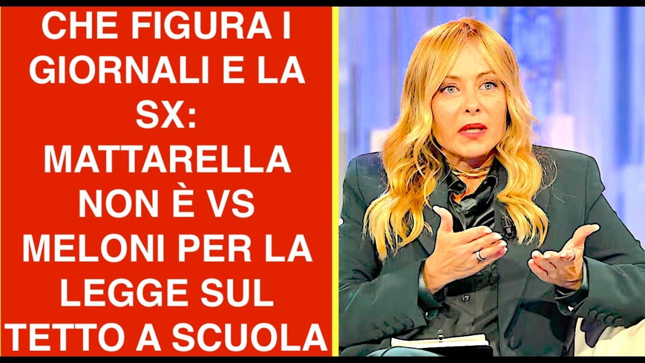 CHE FIGURA I GIORNALI E LA SX:  MATTARELLA NON È VS MELONI PER LA LEGGE SUL TETTO A SCUOLA