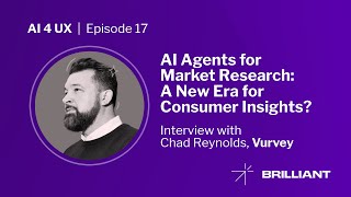 AI Agents for Market Research: A New Era for Consumer Insights? Interview with Chad Reynolds, Vurvey