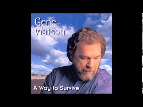 Gene Watson : A way to survive