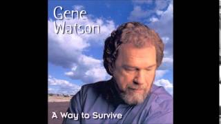 Gene Watson : A way to survive