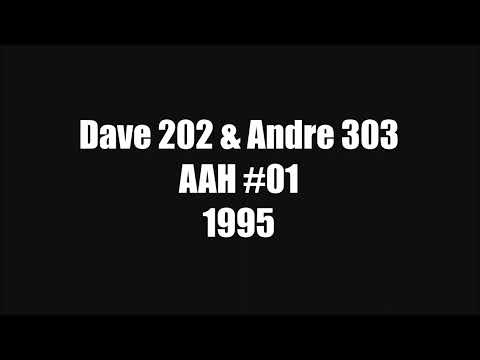DJ Dave 202 & Andre 303 - AAH #01