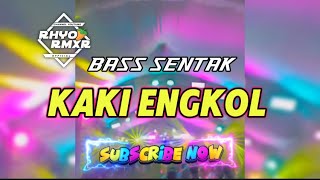 Download lagu KAKI ENGKOL || MARTINEZ🌴 BASS SENTAK🔥Rhyo Remixer ||REMIX TERBARU 2026 mp3