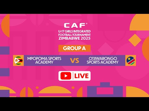 Mpopoma Sports Academy VS. Otjiwarongo Sports Academy | CAF U17 Gift Zimbabwe 2025|Group Stage | MD1