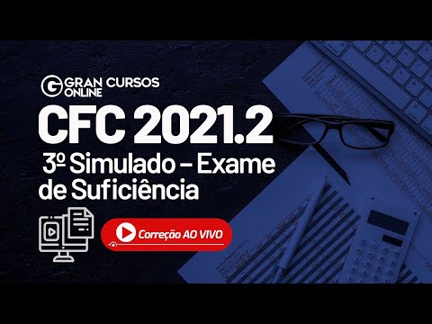 Correção Ao Vivo 3º Simulado - Exame de Suficiência CFC 2021.2 - Parte 1