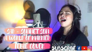 Download lagu Sonnet Son – Sad (The World Of The Married OST Part 3) | FEBIE COVER mp3