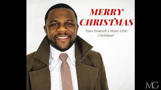Have Yourself A Merry Little Christmas - Michael E Gould