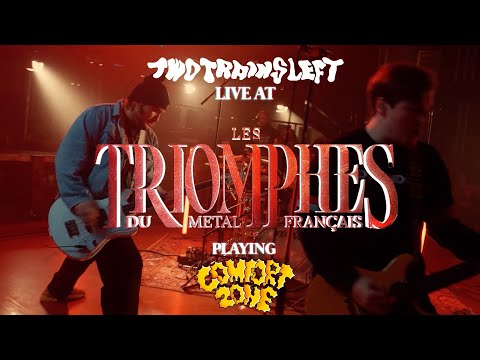 Two Trains Left - Comfort Zone (Live At Les Triomphes Du Metal Français)
