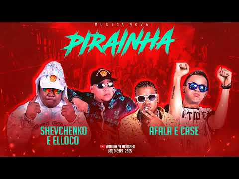 SHEVCHENKO E ELLOCO ///AFALA E CASE PIRAINHA