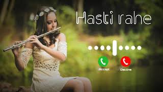 Hasti rahe tu  Best ever flute ringtone + Download