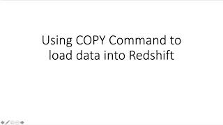 Lesson 4a: Using COPY Command to load data into Redshift