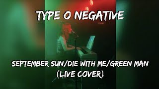 Type O Negative - September Sun/Die With Me/Green Man (live medley by Nadia Kodes, Krasnodar, 2021)