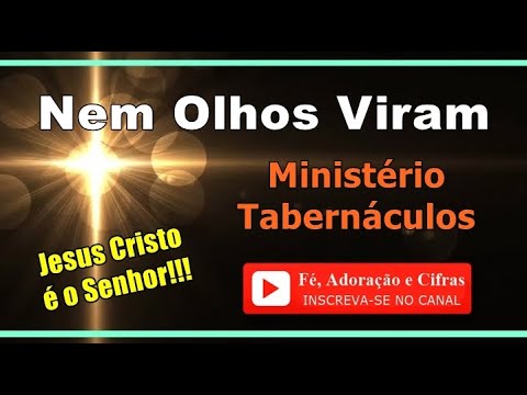 Ministério Tabernáculus - Nem Olhos Viram…