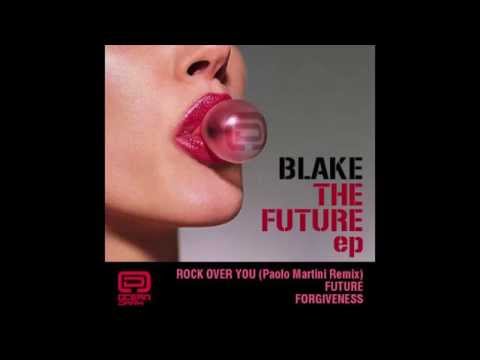 Blake - Rock Over You (Paolo Martini remix)