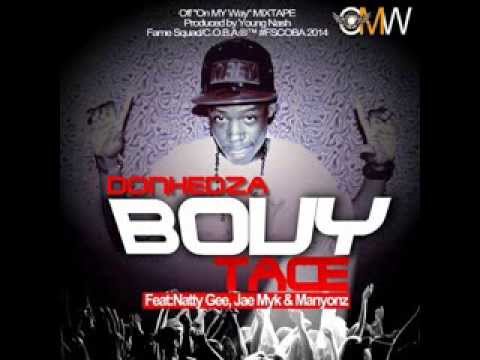 Donhedza -  Bouy Tace feat  Natty Gee, Jae Myk & Manyonz [OMW]