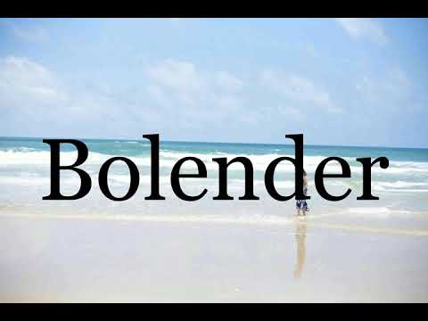How To Pronounce Bolender🌈🌈🌈🌈🌈🌈Pronunciation Of Bolender