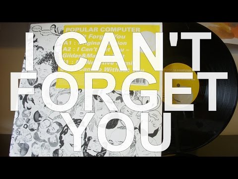 Popular Computer - I Can't Forget You