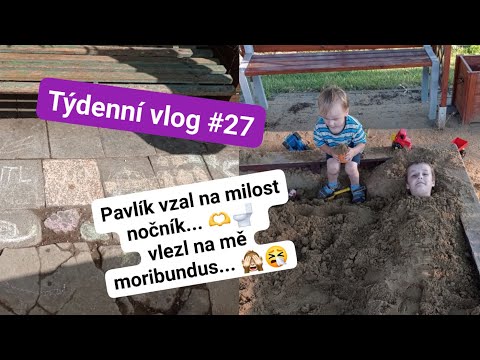 Týdenní vlog #27 Pavlík vzal na milost nočník... 🫶🚽 Vlezl na mě moribundus... 🙈🤧
