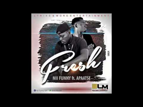 Nii Funny – Fresh ft  Apaatse  ( OFFICIAL AUDIO)
