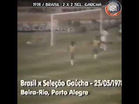 1978 Brasil 2x2 Seleção Gaúcha