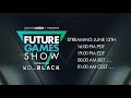 Future Games Show E3 trailer - June 13th 4pm PT / 7pm ET / 12am BST / 1am CEST