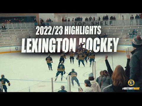 #HistoryMade - 2022/23 Lexington Hockey Cinematic Highlights
