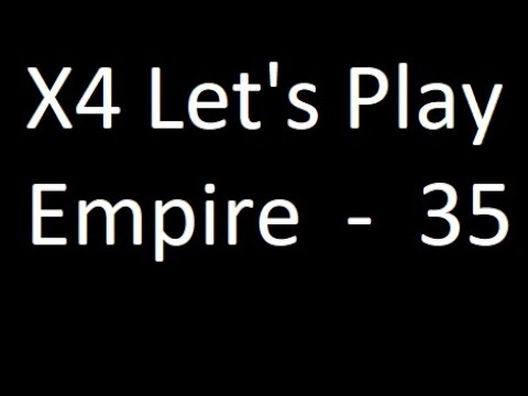 X4 Split Vandetta Let's Play - Empire ep35
