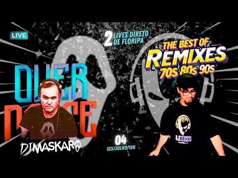 #livedjs 🎧 The Best off REMIXES 70s 80s 90s - #overdance #djmaskara #djkeko #aovivo #emfloripa