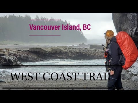 Beautiful West Coast Trail Backpacking Trip!  6 Nights & 7 Days.
